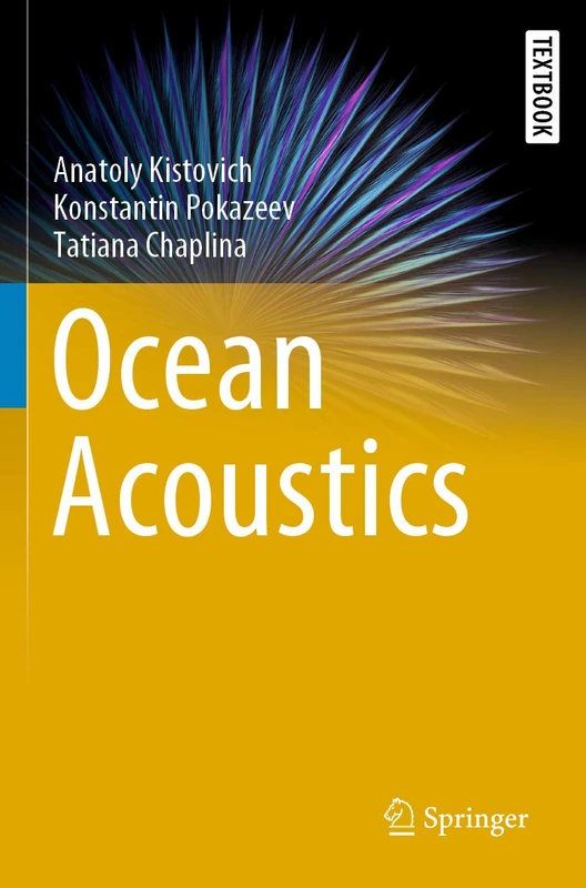 Ocean Acoustics (Springer Textbooks in Earth Sciences, Geography and Environment)