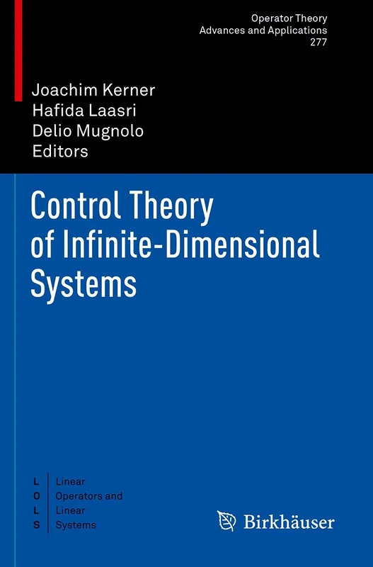 Control Theory of Infinite-Dimensional Systems: 277 (Operator Theory: Advances and Applications, 277)