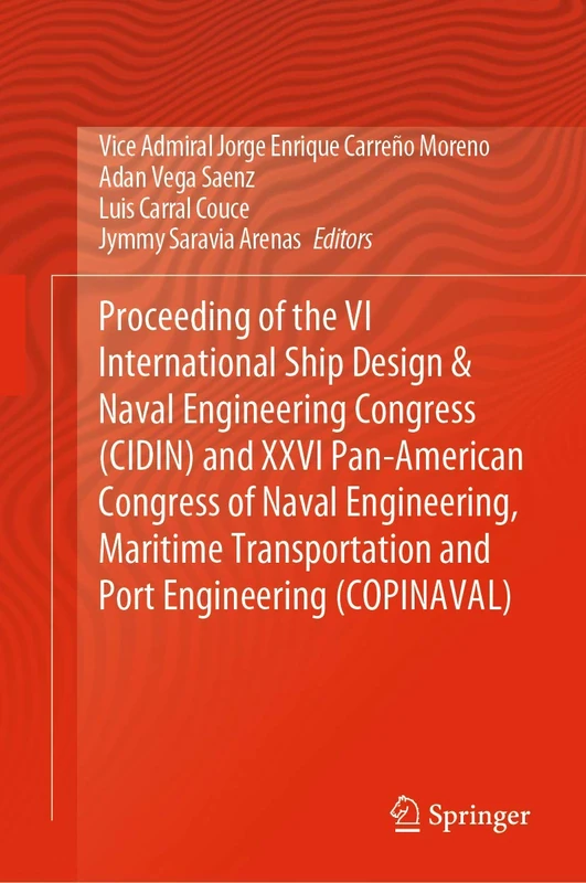 Proceeding of the VI International Ship Design & Naval Engineering Congress (CIDIN) and XXVI Pan-American Congress of Naval Engineering, Maritime Transportation and Port Engineering (COPINAVAL)