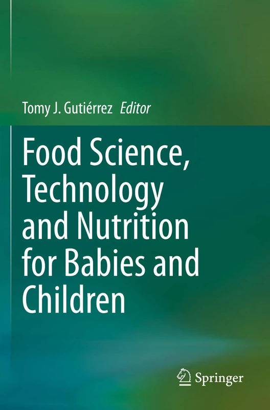 Food Science, Technology and Nutrition for Babies and Children