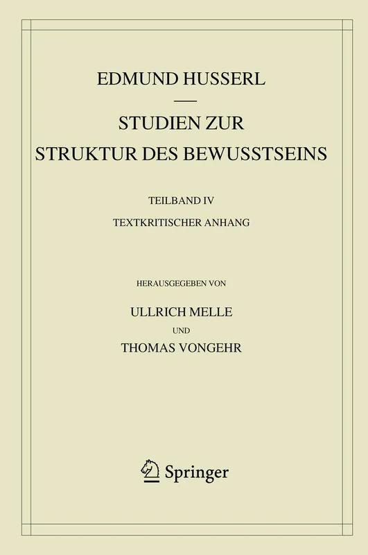 Springer Husserliana 43-IV - Studien zur Struktur des Bewusstseins
