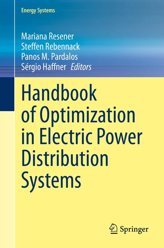 Springer Handbook of Optimization in Electric Power Distribution