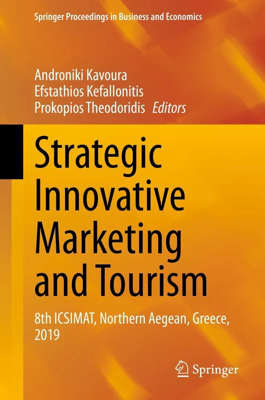 Strategic Innovative Marketing and Tourism: 8th ICSIMAT, Northern Aegean, Greece, 2019 (Springer Proceedings in Business and Economics)