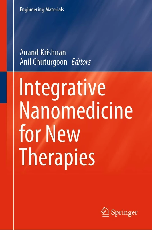 Integrative Nanomedicine for New Therapies (Engineering Materials)