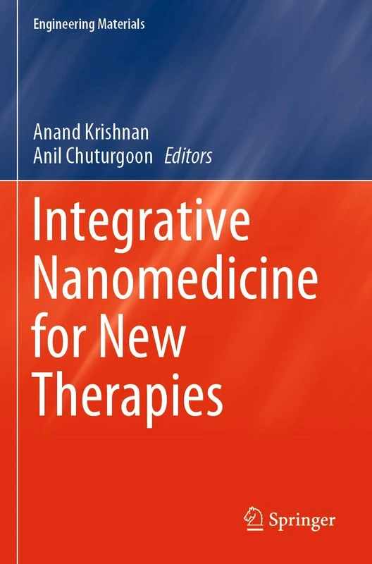 Integrative Nanomedicine for New Therapies (Engineering Materials)