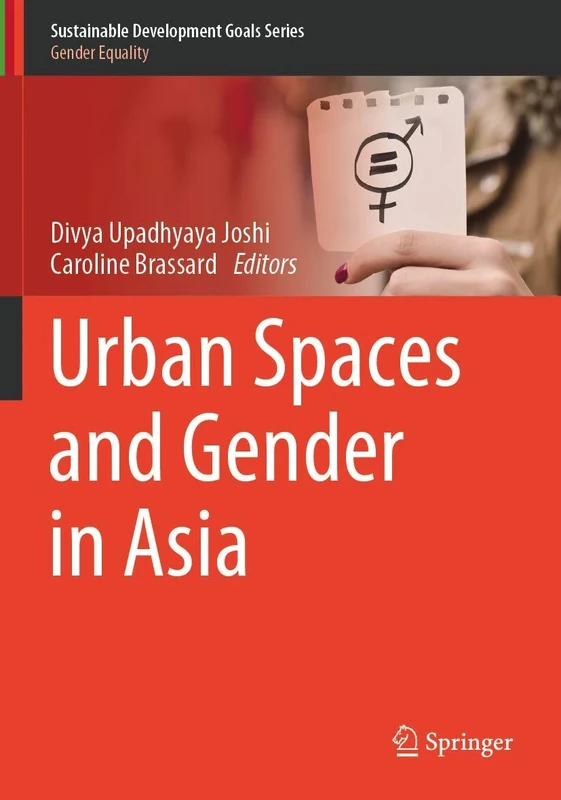 Urban Spaces and Gender in Asia (Sustainable Development Goals Series)