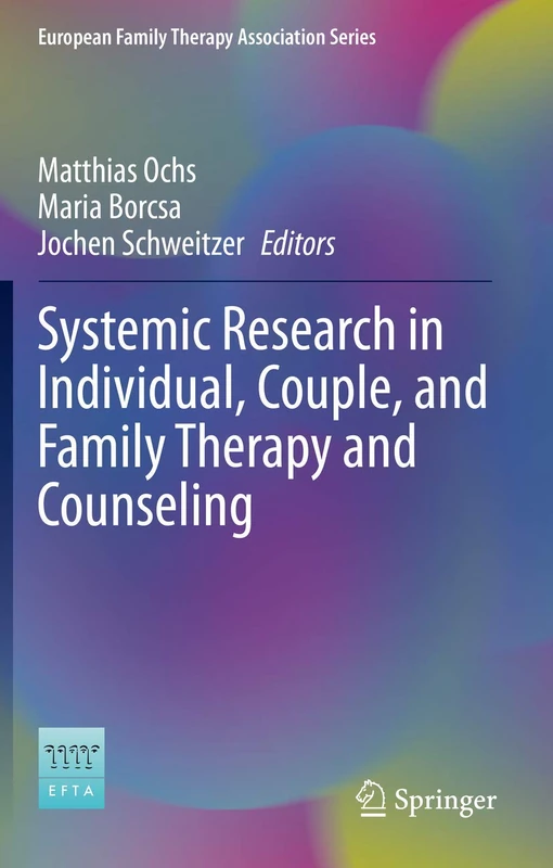 Systemic Research in Individual, Couple, and Family Therapy and Counseling (European Family Therapy Association Series)