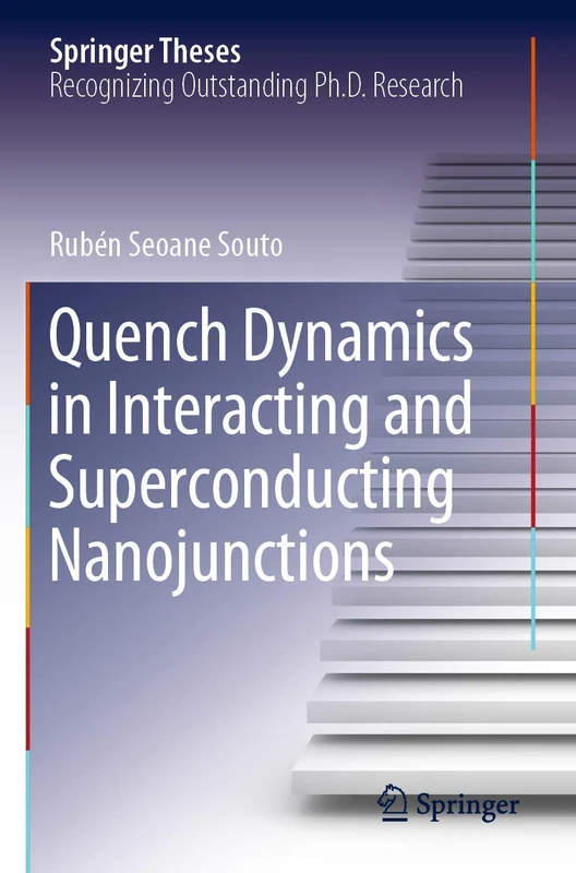 Quench Dynamics in Interacting and Superconducting Nanojunctions (Springer Theses)