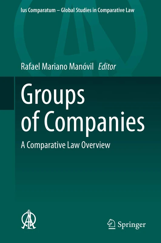 Groups of Companies: A Comparative Law Overview: 43 (Ius Comparatum - Global Studies in Comparative Law, 43)