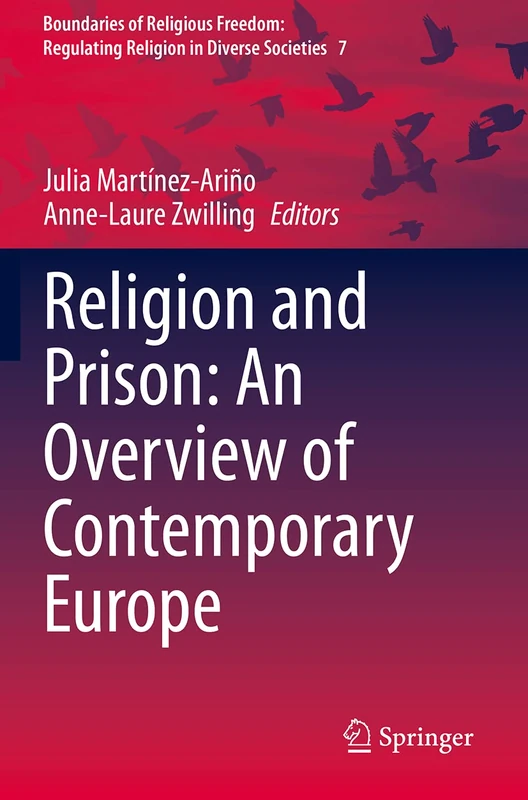 Religion and Prison: An Overview of Contemporary Europe (Boundaries of Religious Freedom: Regulating Religion in Diverse Societies)