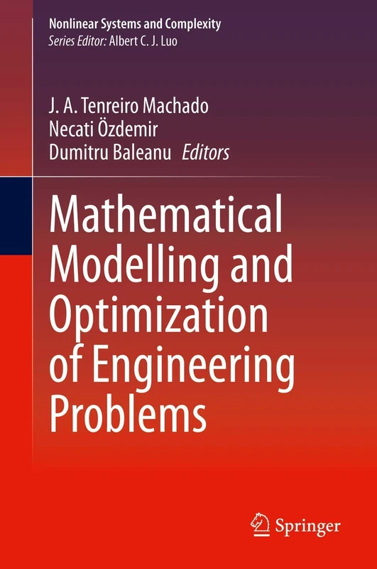Mathematical Modelling and Optimization of Engineering Problems: 30 (Nonlinear Systems and Complexity, 30)