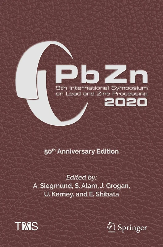 PbZn 2020: 9th International Symposium on Lead and Zinc Processing (The Minerals, Metals & Materials Series)
