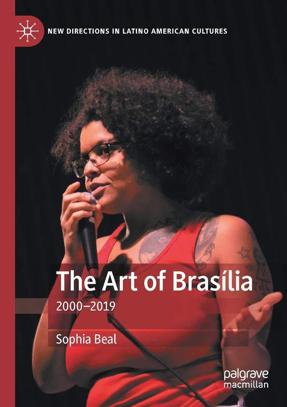 The Art of Brasília: 2000-2019 (New Directions in Latino American Cultures)