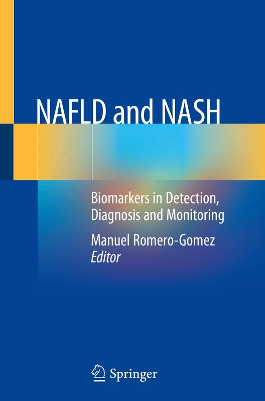NAFLD and NASH: Biomarkers in Detection, Diagnosis and Monitoring