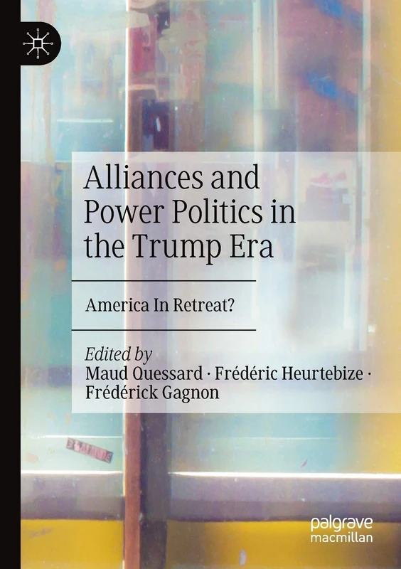 Alliances and Power Politics in the Trump Era: America In Retreat? - Image 1