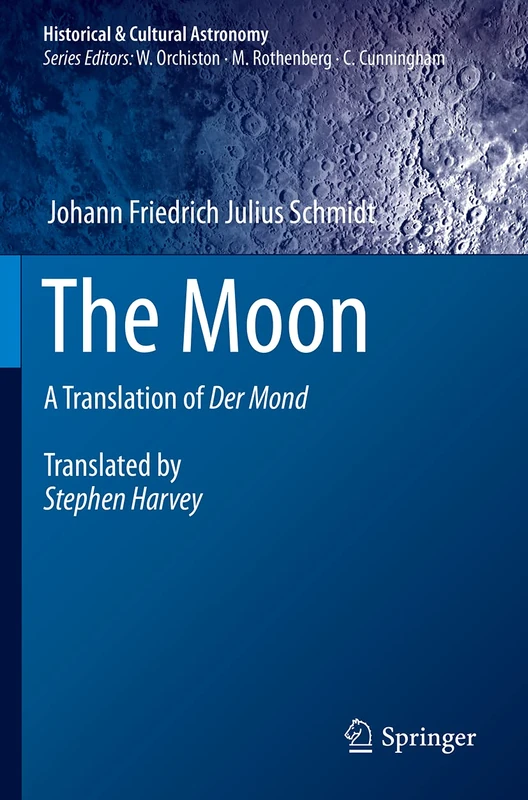 The Moon: A Translation of Der Mond (Historical & Cultural Astronomy)