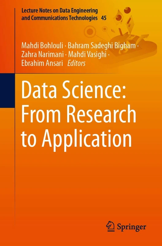 Data Science: From Research to Application: 45 (Lecture Notes on Data Engineering and Communications Technologies, 45)