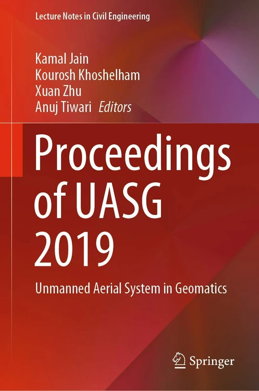 Proceedings of UASG 2019: Unmanned Aerial System in Geomatics: 51 (Lecture Notes in Civil Engineering, 51)