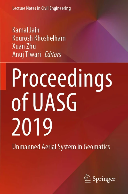 Proceedings of UASG 2019: Unmanned Aerial System in Geomatics: 51 (Lecture Notes in Civil Engineering, 51)
