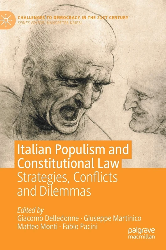 Italian Populism and Constitutional Law: Strategies, Conflicts and Dilemmas (Challenges to Democracy in the 21st Century)