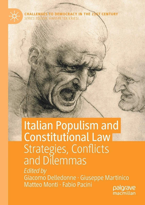 Italian Populism and Constitutional Law: Strategies, Conflicts and Dilemmas (Challenges to Democracy in the 21st Century)