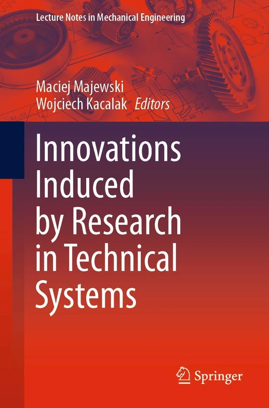 Innovations Induced by Research in Technical Systems (Lecture Notes in Mechanical Engineering)