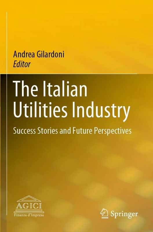 The Italian Utilities Industry: Success Stories and Future Perspectives