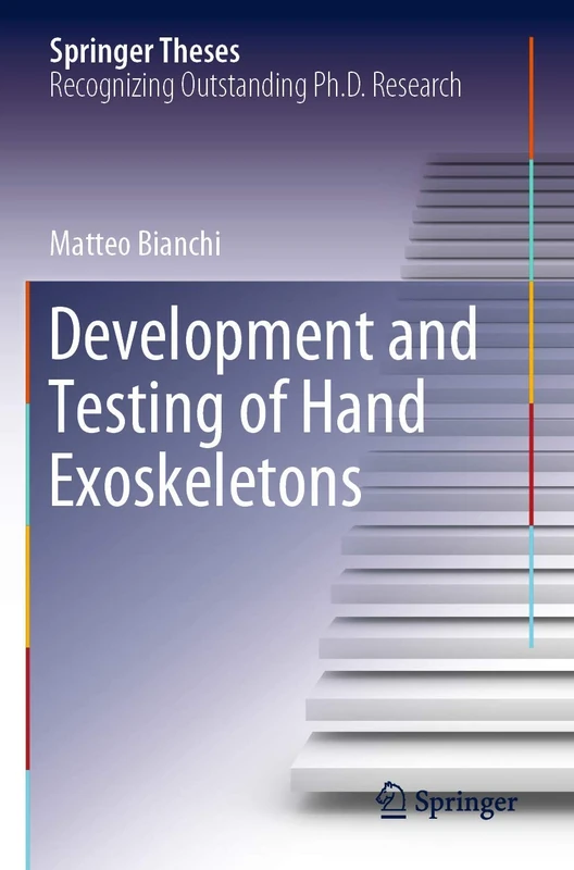 Development and Testing of Hand Exoskeletons (Springer Theses)