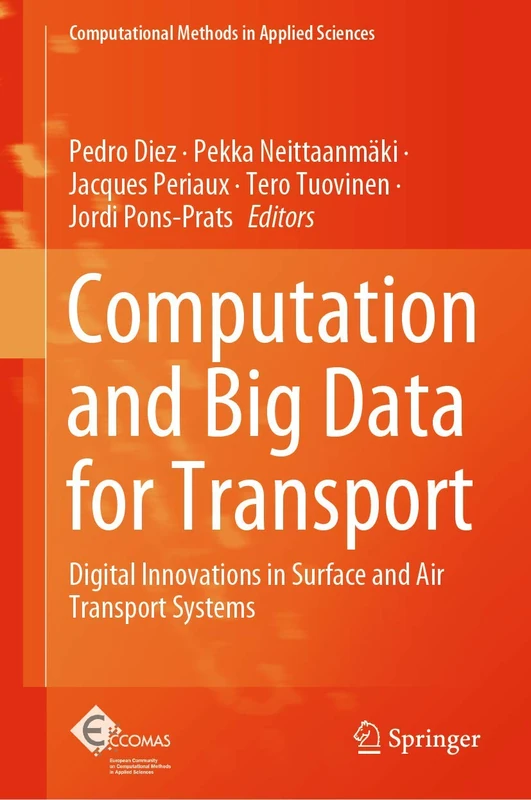 Computation and Big Data for Transport: Digital Innovations in Surface and Air Transport Systems: 54 (Computational Methods in Applied Sciences, 54)