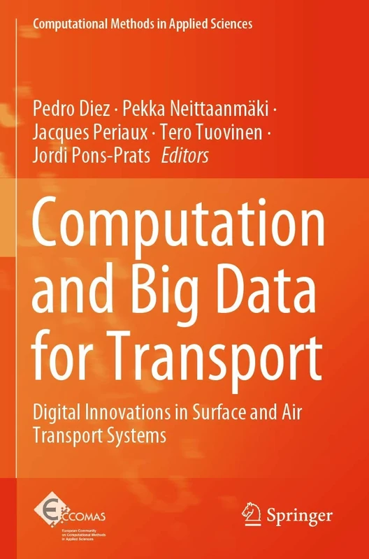Computation and Big Data for Transport: Digital Innovations in Surface and Air Transport Systems: 54 (Computational Methods in Applied Sciences, 54)