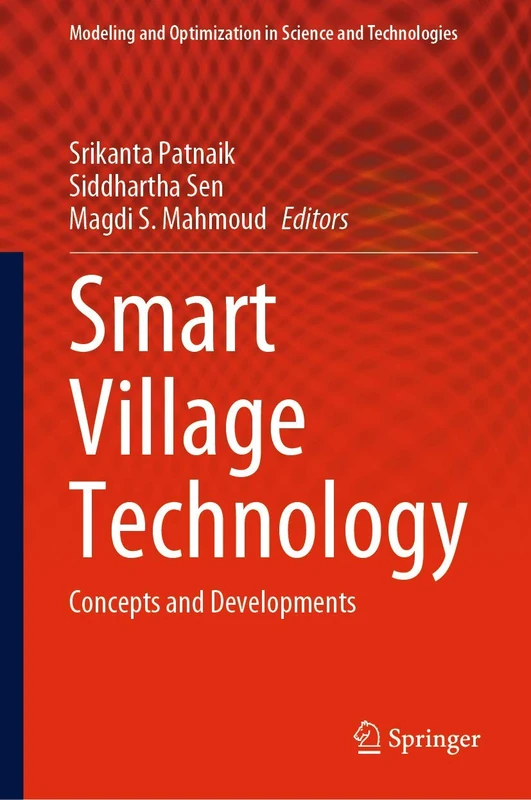 Smart Village Technology: Concepts and Developments: 17 (Modeling and Optimization in Science and Technologies, 17)