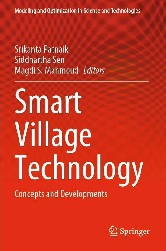 Smart Village Technology: Concepts and Developments: 17 (Modeling and Optimization in Science and Technologies, 17)