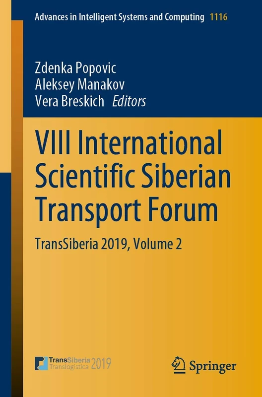 VIII International Scientific Siberian Transport Forum: TransSiberia 2019, Volume 2: 1116 (Advances in Intelligent Systems and Computing, 1116) - Image 1
