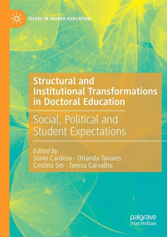 Structural and Institutional Transformations in Doctoral Education: Social, Political and Student Expectations (Issues in Higher Education) - Image 1