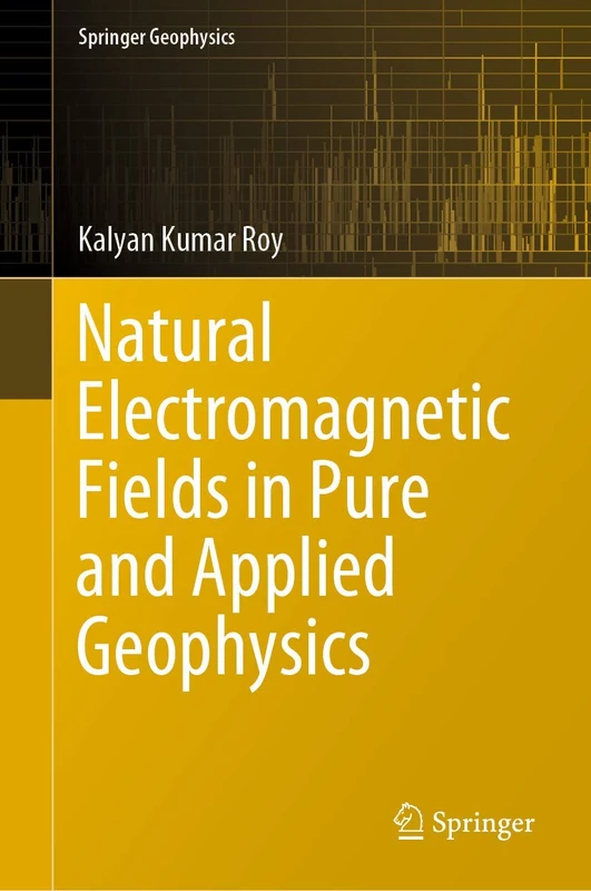 Natural Electromagnetic Fields in Pure and Applied Geophysics (Springer Geophysics)