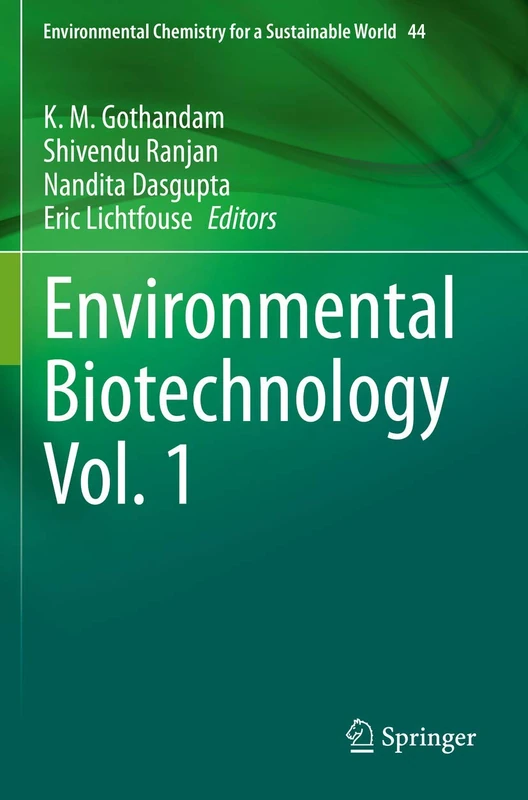 Environmental Biotechnology Vol. 1: 44 (Environmental Chemistry for a Sustainable World, 44)