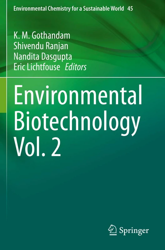Environmental Biotechnology Vol. 2: 45 (Environmental Chemistry for a Sustainable World, 45)