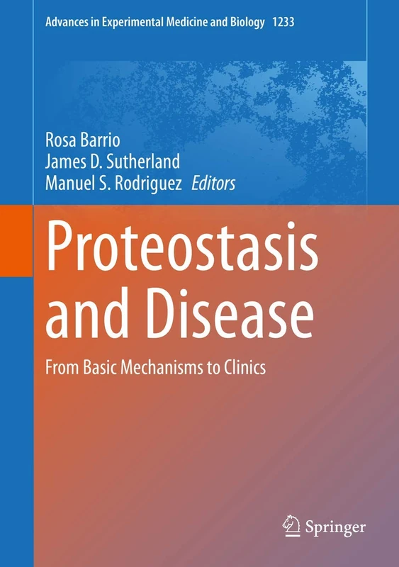 Springer Proteostasis and Disease - Advances in Exp. Med. 1233