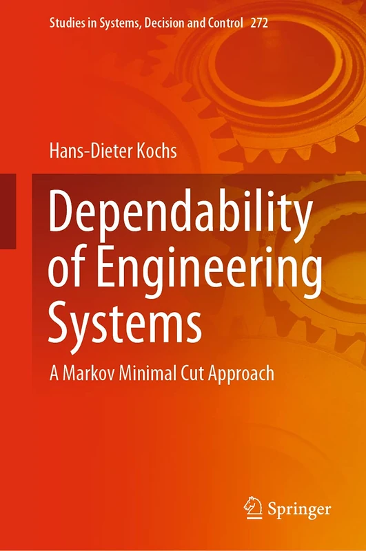 Dependability of Engineering Systems: A Markov Minimal Cut Approach: 272 (Studies in Systems, Decision and Control, 272) - Image 1