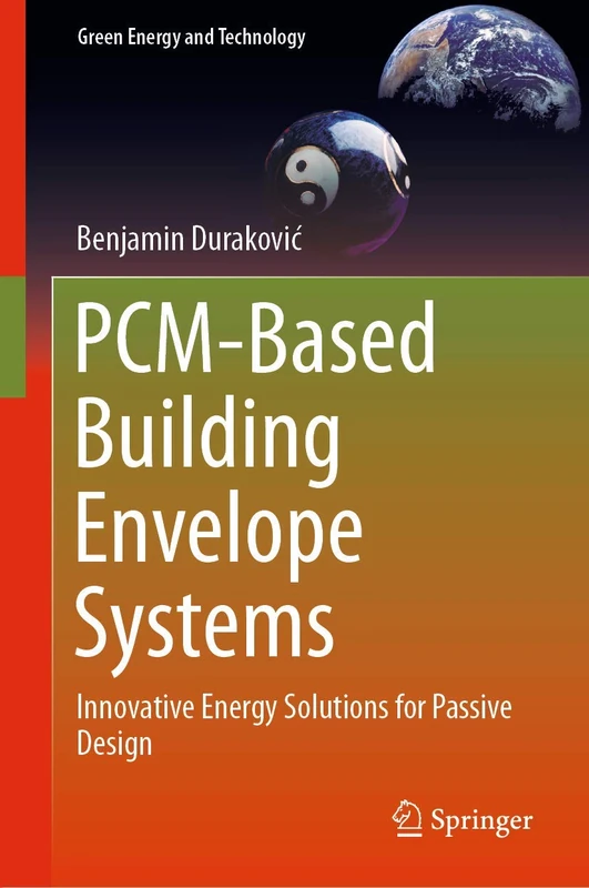 PCM-Based Building Envelope Systems: Innovative Energy Solutions for Passive Design (Green Energy and Technology)