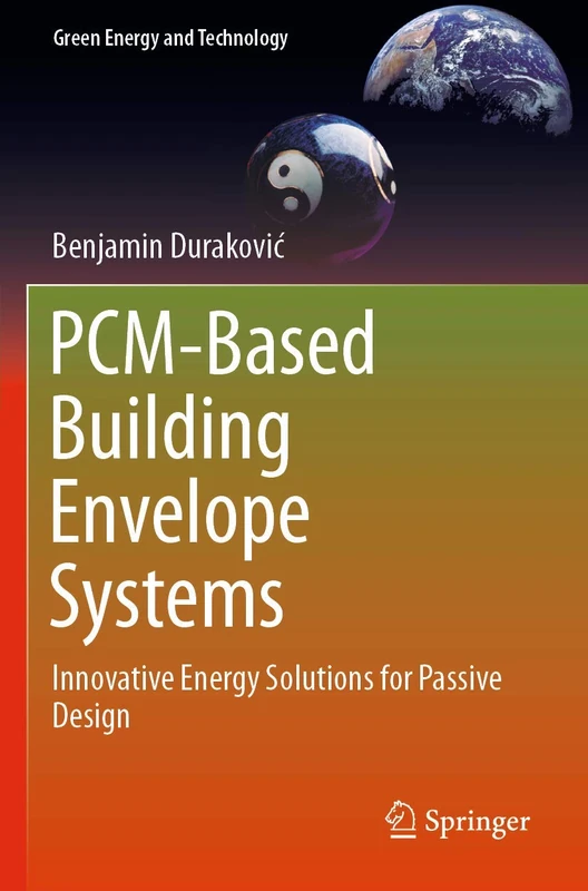 PCM-Based Building Envelope Systems: Innovative Energy Solutions for Passive Design (Green Energy and Technology)