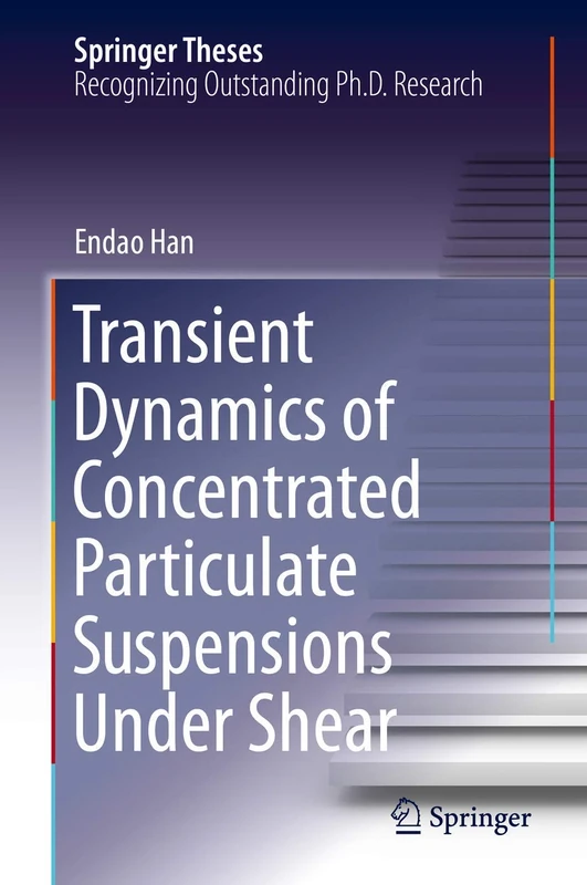 Transient Dynamics of Concentrated Particulate Suspensions Under Shear (Springer Theses)