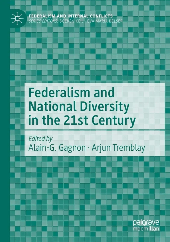 Federalism and National Diversity in the 21st Century (Federalism and Internal Conflicts)