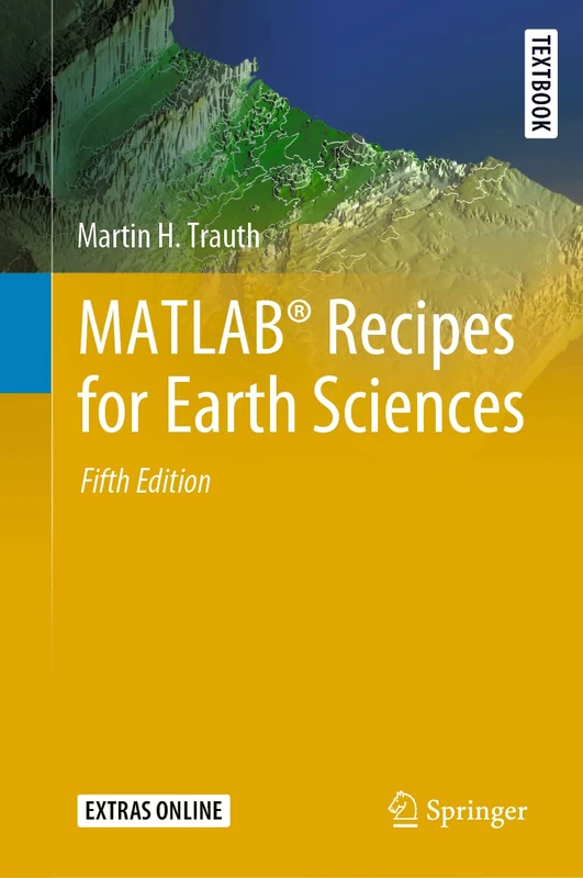 MATLAB® Recipes for Earth Sciences (Springer Textbooks in Earth Sciences, Geography and Environment)