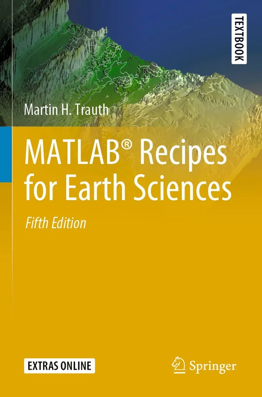 MATLAB® Recipes for Earth Sciences (Springer Textbooks in Earth Sciences, Geography and Environment)
