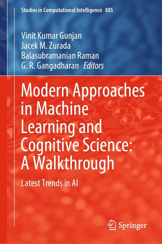 Modern Approaches in Machine Learning and Cognitive Science: A Walkthrough: Latest Trends in AI: 885 (Studies in Computational Intelligence, 885)