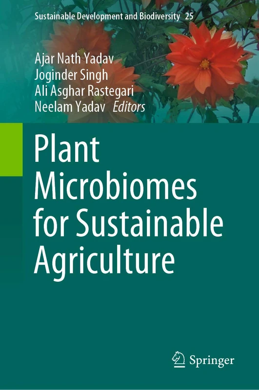 Plant Microbiomes for Sustainable Agriculture: 25 (Sustainable Development and Biodiversity, 25)