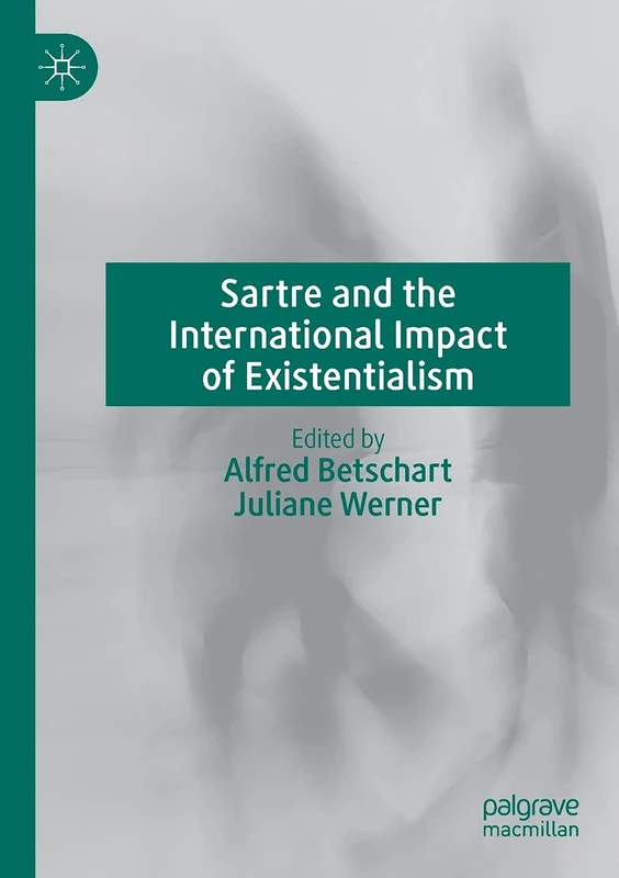 Sartre and the International Impact of Existentialism