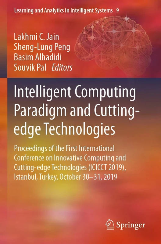 Intelligent Computing Paradigm and Cutting-edge Technologies: Proceedings of the First International Conference on Innovative Computing and ... and Analytics in Intelligent Systems)