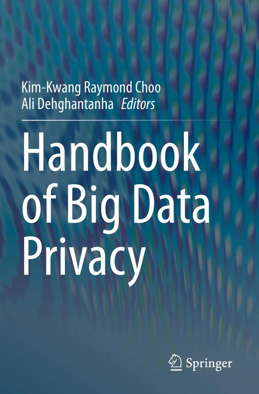Springer Handbook of Big Data Privacy - AI and IoT Security